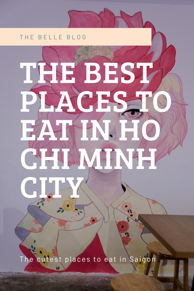 Where to eat in Ho Chi Minh City by The Belle Blog